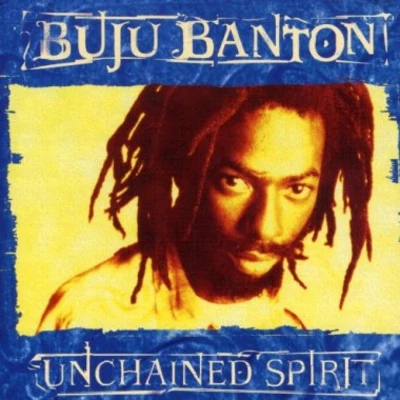 Buju Banton Unchained Spirit [Bonus Tracks]