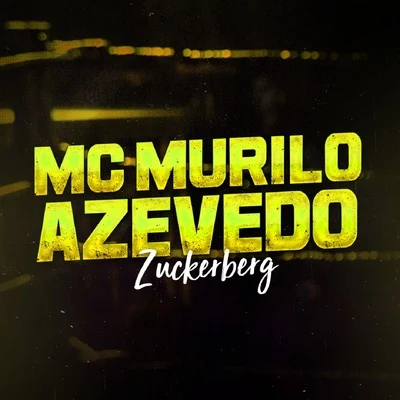 MC Murilo Azevedo Zuckerberg