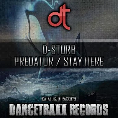 D-Sturb PredatorStay Here