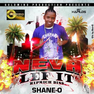 Shane O Never Lef It - Single