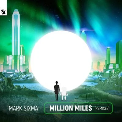 Mark Sixma Million Miles (Remixes)