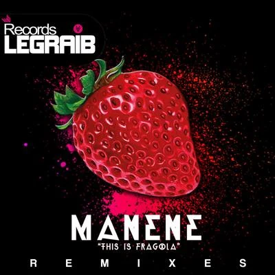 Manene This is Fragola (Remixes)