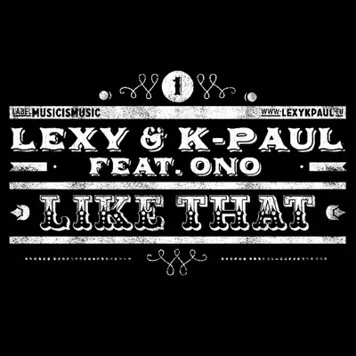 ONO/Lexy & K-Paul Like That