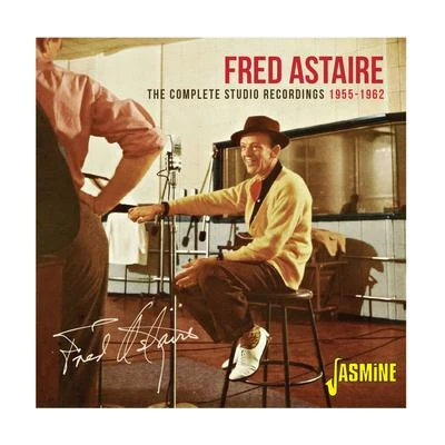 Fred Astaire The Complete Studio Recordings (1955-1962)