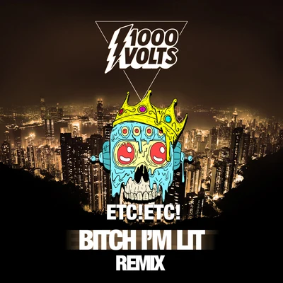 1000volts ***** I'm Lit - ETC!ETC! Remix