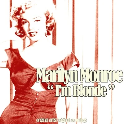 Marilyn Monroe I'm Blonde (Original Recordings)