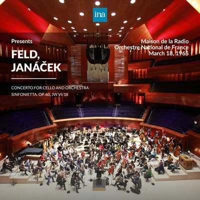 Orchestre national de France/Antonio De Almeida INA Presents: Feld, Janáček by Orchestre National de France at the Maison de la Radio (Recorded 18th March 1965)