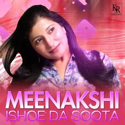 Meenakshi Ishqe Da Soota