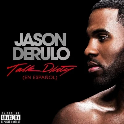 Jason DeRulo Talk Dirty (en Español)