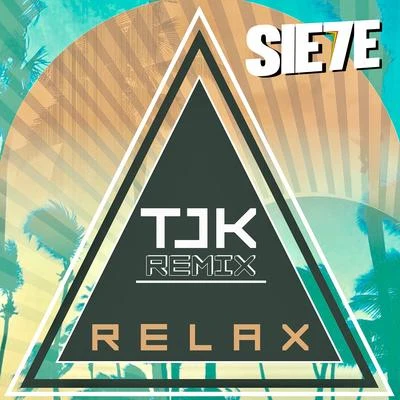 Sie7e Relax (TJK Remix)