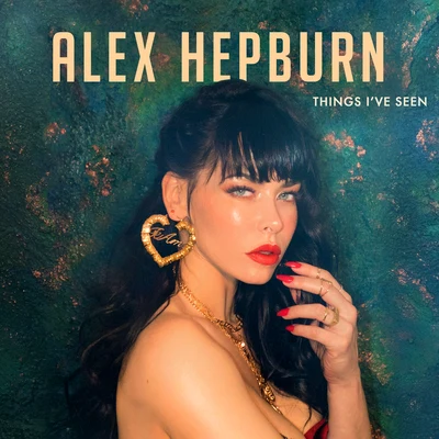 Alex Hepburn Things I've Seen