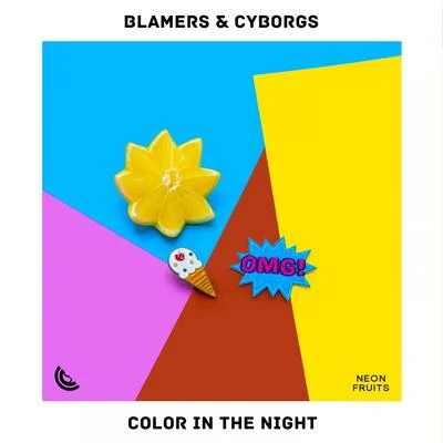 Cyborgs/Blamers Color In The Night