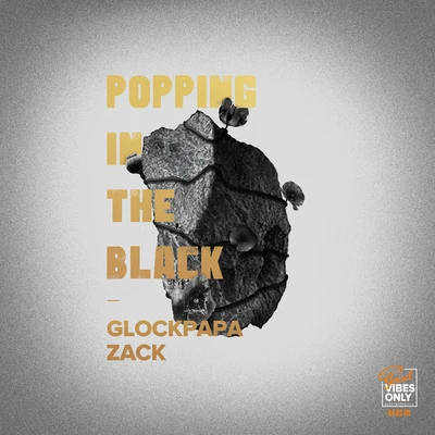 zack趙雲卓/Glock黃九龍 Popping In The Black