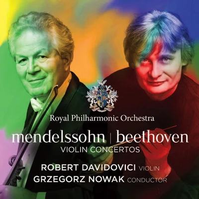 Robert Davidovici/Royal Philharmonic Orchestra/Grzegorz Nowak Mendelssohn - Beethoven: Violin Concertos