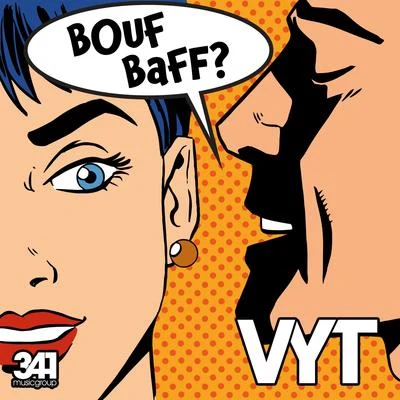 VYT Bouf Baff