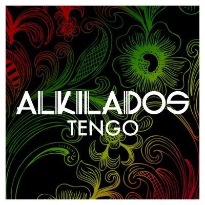 Alkilados Tengo