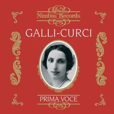 Amelita Galli-Curci Galli-Curci Vol. 1