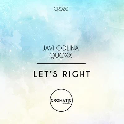 Javi Colina/Quoxx Lets Right