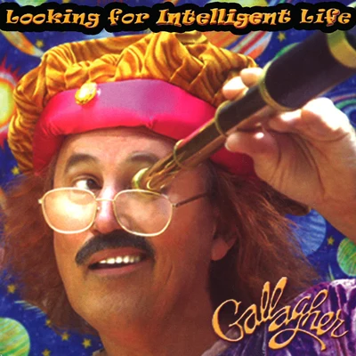 Gallagher Looking for Intelligent Life - EP