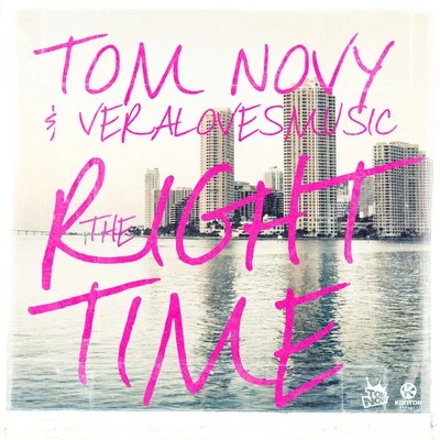 Tom Novy/Veralovesmusic The Right Time