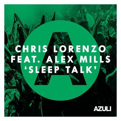 Chris Lorenzo Sleep Talk