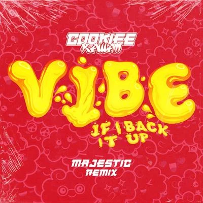 Majestic/Cookiee Kawaii Vibe (If I Back It Up) [Majestic Remix]