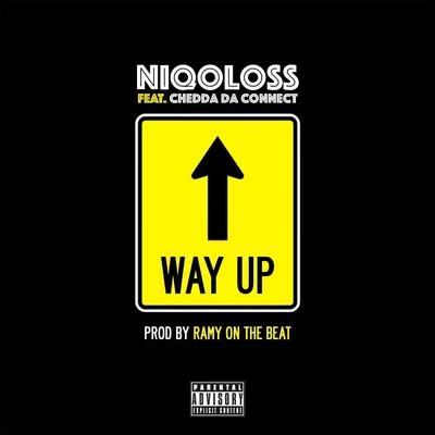 Niqoloss/Chedda Da Connect Way Up (feat. Chedda da Connect)