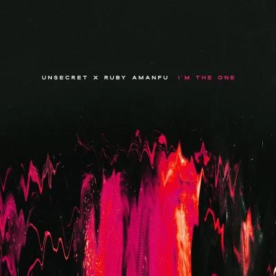 UNSECRET/Ruby Amanfu I'm The One