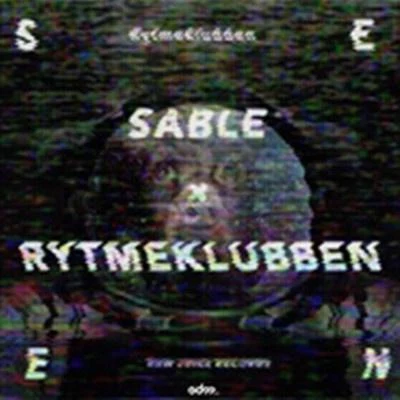 Sable Seen (Sable Remix)