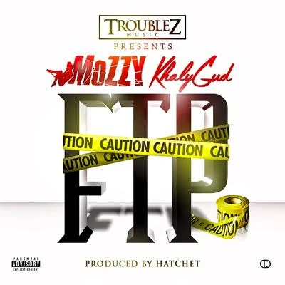 Mozzy/Khalygud F.T.P