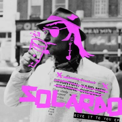 Solardo Give It to You EP