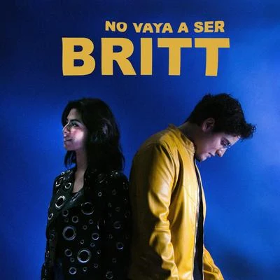 Britt No Vaya a Ser