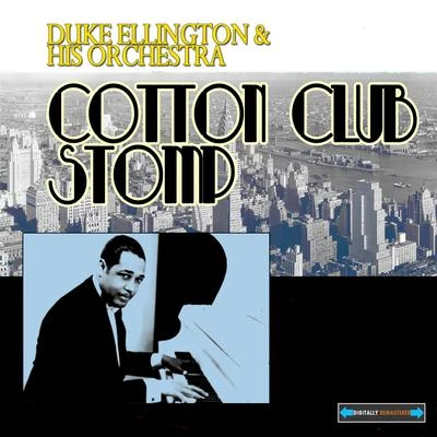 Duke Ellington & His Orchestra Cotton Club Stomp