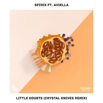 Aviella Winder/Spirix Little Doubts (Crystal Knives Remix)