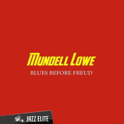 Mundell Lowe Blues Before Freud