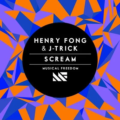 Henry Fong/J-Trick Scream