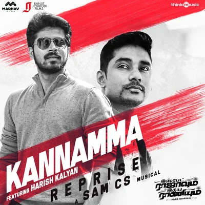 Sam C.S./Harish Kalyan Kannamma (Reprise) (From Ispade Rajavum Idhaya Raniyum)