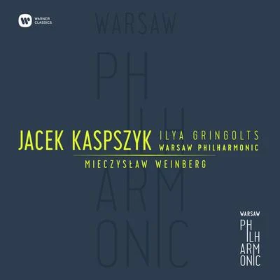 Warsaw Philharmonic/Ilya Gringolts/Jacek Kaspszyk Warsaw Philharmonic: Weinberg IV Symphony and Violin Concerto