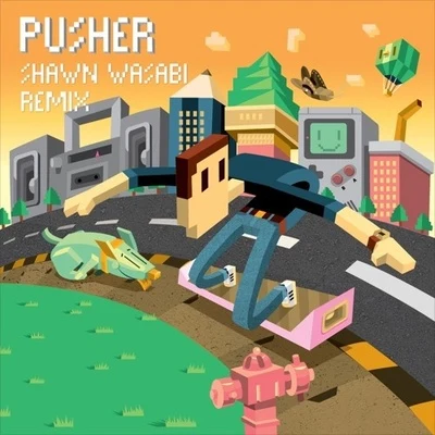 Pusher/Mothica/Shawn Wasabi Clear (Shawn Wasabi Remix)