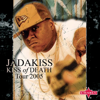 Jadakiss Kiss Of Death - Tour 2005