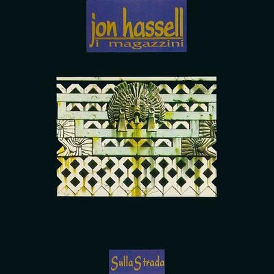 Jon Hassell Sulla Strada