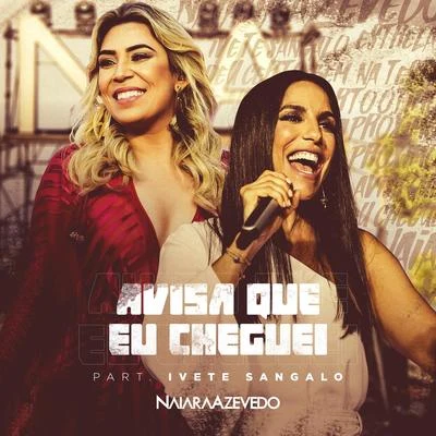 Naiara Azevedo Avisa Que Eu Cheguei