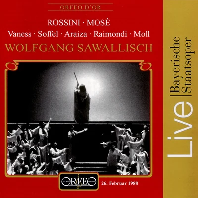 Wolfgang Sawallisch ROSSINI, G.: Mosè in Egitto [Opera] (Vaness, Soffel, Araíza, Raimondi, Moll, Bavarian State Opera Chorus and Orchestra, Sawallisch)