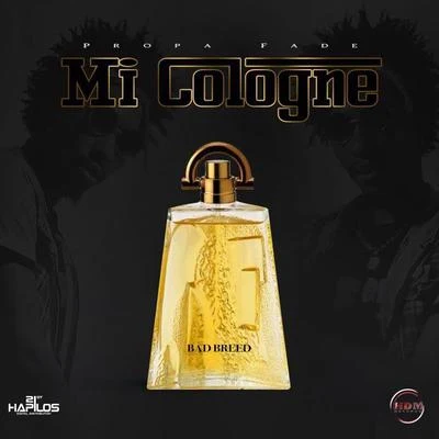 Propa Fade Mi Cologne - Single