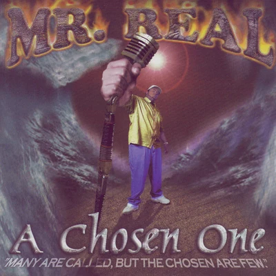 Mr. Real A Chosen One