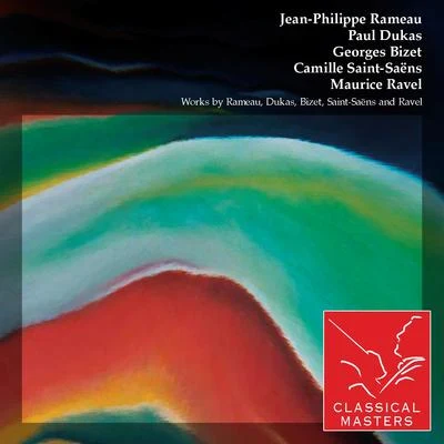 Jean-Philippe Rameau Works By Rameau, Dukas, Bizet, Saint-Saëns and Ravel