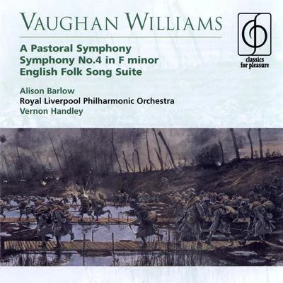 Vernon Handley/The Royal Philharmonic Orchestra Vaughan Williams A Pastoral Symphony, Symphony No.4 in F minor, English Folk Song Suite