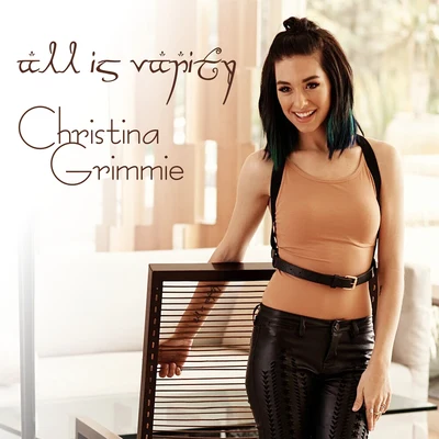 Christina Grimmie All Is Vanity