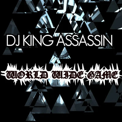 DJ King Assassin World Wide Game