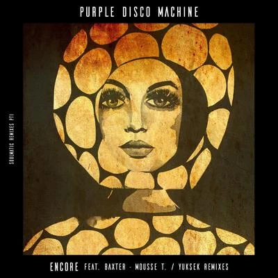 Purple Disco Machine Encore (feat. Baxter) [Remixes]